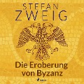 Cover-Bild zum Titel 'Die Eroberung von Byzanz' von 'Stefan Zweig'
