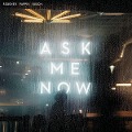 Ask Me Now - Regener Pappik Busch