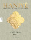 Haniyé. Die Wiege des orientalischen Kochens - Matay de Mayee