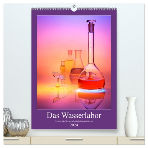 Das Wasserlabor (hochwertiger Premium Wandkalender 2024 DIN A2 hoch), Kunstdruck in Hochglanz - David Tschui