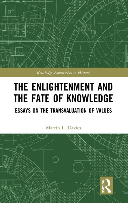 The Enlightenment and the Fate of Knowledge - Martin Davies