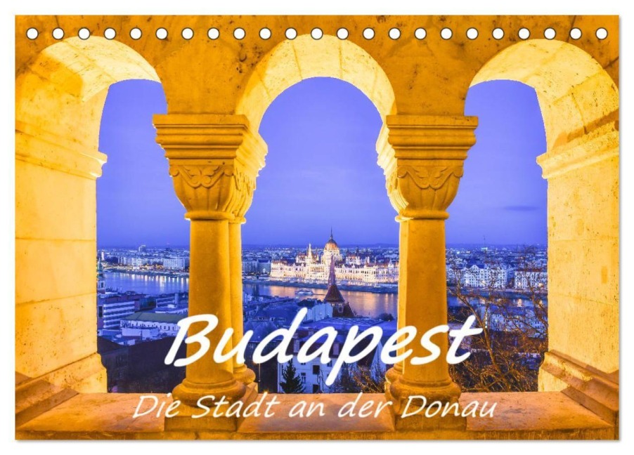 Budapest - Die Stadt an der Donau (Tischkalender 2027 DIN A5 quer), CALVENDO Monatskalender - Bettina Hackstein