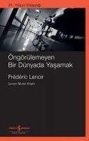 Öngörülemeyen Bir Dünyada Yasamak - Frederic Lenoir