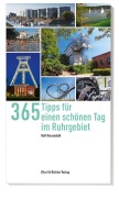Cover-Bild zum Titel '365 Tipps für einen schönen Tag im Ruhrgebiet' von 'Rolf Kiesendahl'