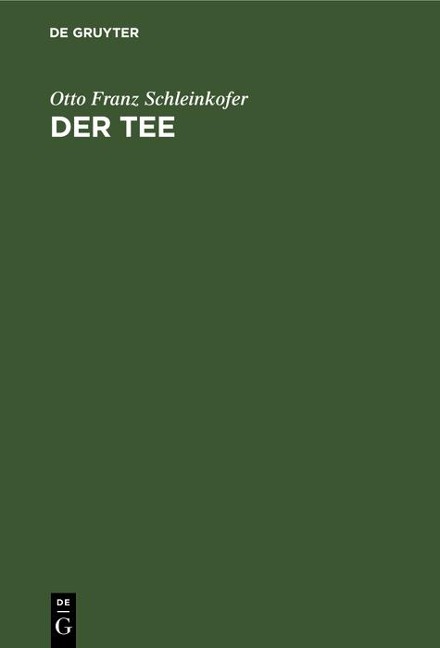 Der Tee - Otto Franz Schleinkofer