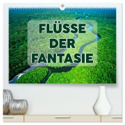 Flüsse der Fantasie (hochwertiger Premium Wandkalender 2026 DIN A2 quer), Kunstdruck in Hochglanz - ShirtScene ShirtScene