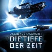 Cover-Bild zum Titel 'Die Tiefe der Zeit' von 'Andreas Brandhorst'