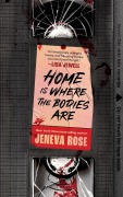 Cover-Bild zum Titel 'Home Is Where The Bodies Are' von 'Jeneva Rose'