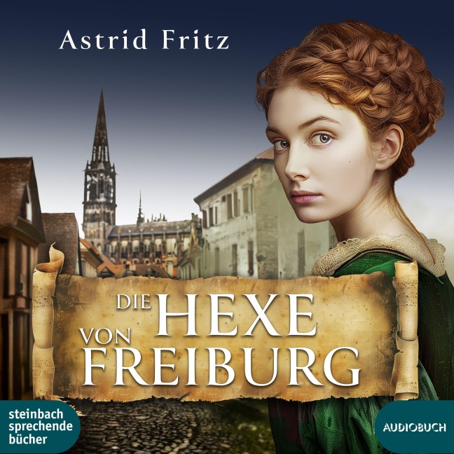 Die Hexe von Freiburg - Astrid Fritz
