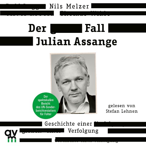 Der Fall Julian Assange - Nils Melzer