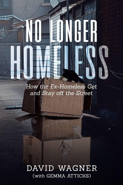NO LONGER HOMELESS - David Wagner