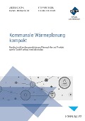 Cover-Bild zum Titel 'Kommunale Wärmeplanung kompakt' von 'Volker Teichert, Andreas Kühl, Daniel Meinzinger, Steffen Riedel'