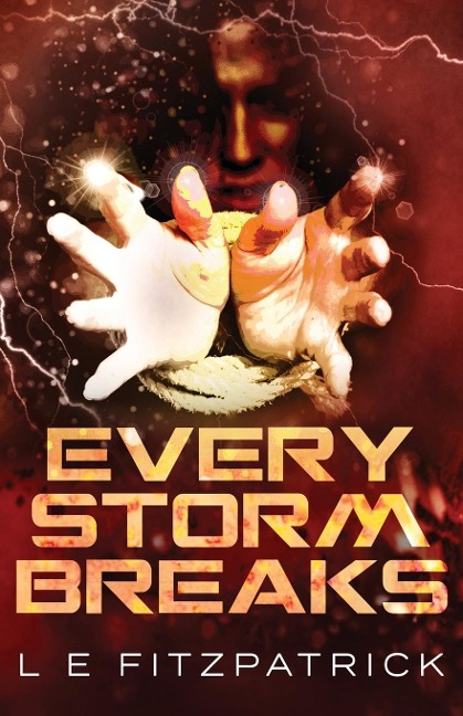 Every Storm Breaks - L. E. Fitzpatrick