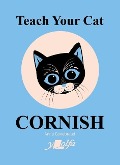 Cover-Bild zum Titel 'Teach Your Cat Cornish' von 'Anne Cakebread'