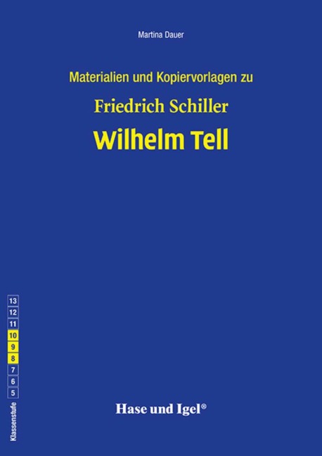 Wilhelm Tell. Begleitmaterial - Friedrich von Schiller, Martina Dauer