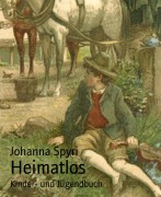 Cover-Bild zum Titel 'Heimatlos' von 'Johanna Spyri'