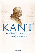 Cover-Bild zum Titel 'Kant - Aussprüche und Aphorismen' von 'Immanuel Kant'