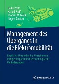 Management des Übergangs in die Elektromobilität - Heike Proff, Jürgen Sandau, Thomas M. Fojcik, Harald Proff