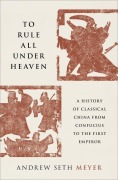 Cover-Bild zum Titel 'To Rule All under Heaven' von 'Andrew Seth Meyer'