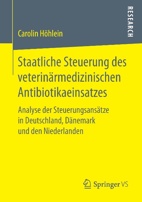 Staatliche Steuerung des veterinärmedizinischen Antibiotikaeinsatzes - Carolin Höhlein