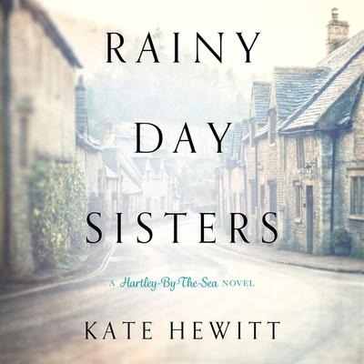 Rainy Day Sisters Lib/E - Kate Hewitt