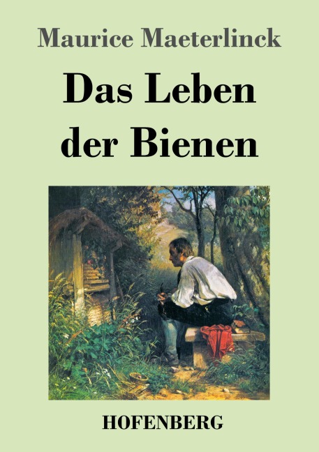 Das Leben der Bienen - Maurice Maeterlinck