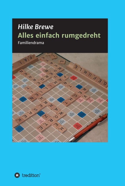Alles einfach rumgedreht - Hilke Brewe