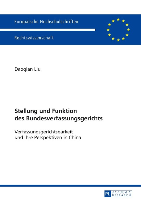 Stellung und Funktion des Bundesverfassungsgerichts - Daoqian Liu