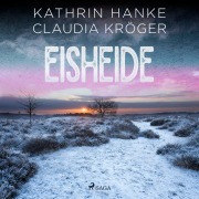 Cover-Bild zum Titel 'Eisheide (Katharina von Hagemann, Band 3)' von 'Kathrin Hanke, Claudia Kröger'