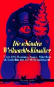 Cover-Bild zum Titel 'Die schönsten Weihnachts-Klassiker zur schönsten Zeit des Jahres' von 'Charles Dickens, Frances Hodgson Burnett, Brüder Grimm, Martin Luther, Theodor Storm'