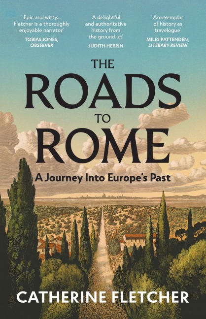 The Roads To Rome - Catherine Fletcher