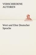 Cover-Bild zum Titel 'Wert und Ehre Deutscher Sprache' von 'Verschiedene Autoren'