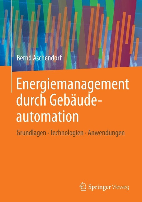 Energiemanagement durch Gebäudeautomation - Bernd Aschendorf