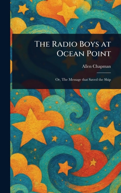 The Radio Boys at Ocean Point - Allen Chapman
