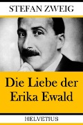 Cover-Bild zum Titel 'Die Liebe der Erika Ewald' von 'Stefan Zweig'