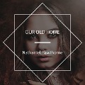 Cover-Bild zum Titel 'Our Old Home' von 'Nathaniel Hawthorne'