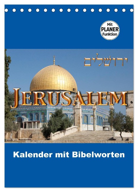 Jerusalem Kalender mit Bibelworten und Planer! (Tischkalender 2025 DIN A5 hoch), CALVENDO Monatskalender - Switzerland M. Camadini