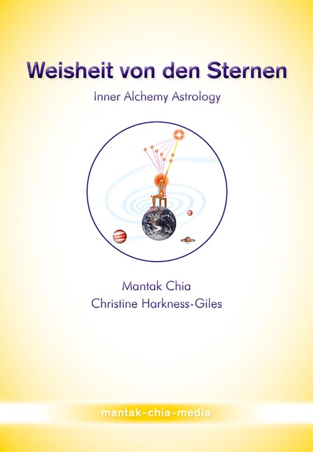 Weisheit von den Sternen - Mantak Chia, Christine Harkness-Giles
