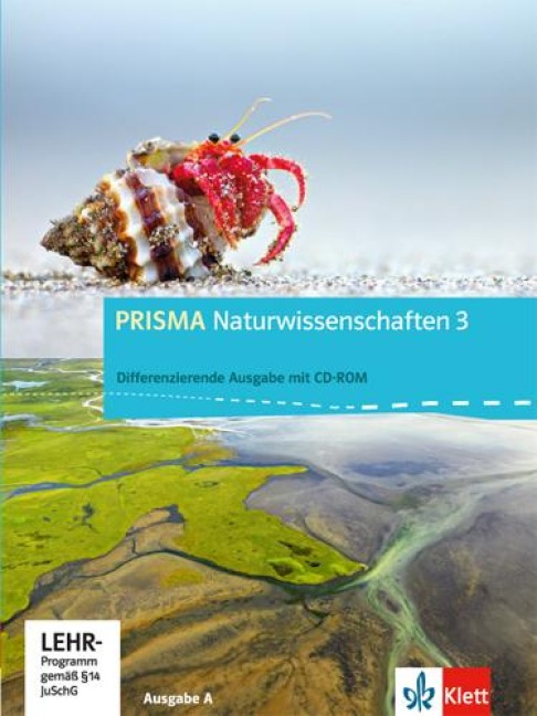 PRISMA Naturwissenschaften 3. Ausgabe A - Differenzierende Ausgabe. Schülerbuch mit Schüler-CD-ROM. 9./10. Schuljahr - 