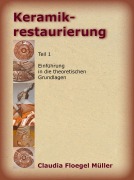 Cover-Bild zum Titel 'Keramik-Restaurierung' von 'Claudia Floegel Müller'