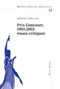 Cover-Bild zum Titel 'Prix Goncourt, 1903-2003 : essais critiques' von ''