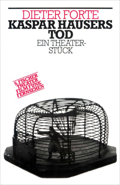 Kaspar Hausers Tod - Dieter Forte