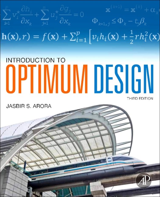 Introduction to Optimum Design - Emeritus Arora F. Wendell Miller Distinguished