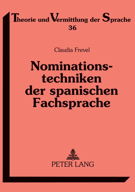 Nominationstechniken der spanischen Fachsprache - Claudia Frevel