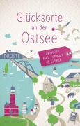 Cover-Bild zum Titel 'Glücksorte an der Ostsee. Zwischen Kiel, Fehmarn & Lübeck' von 'Jens Höhner'