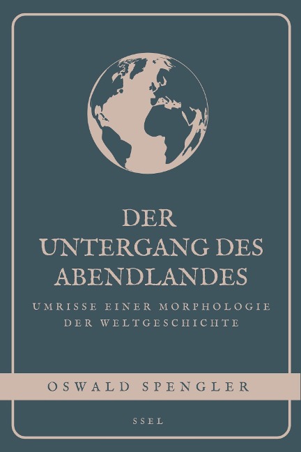 Der Untergang des Abendlandes - Oswald Spengler, Oswald Spengler