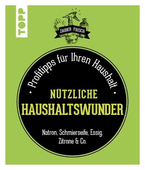 Vier nützliche Haushaltswunder - Isabelle Louet