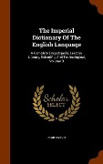 Cover-Bild zum Titel 'The Imperial Dictionary Of The English Language' von 'John Ogilvie'