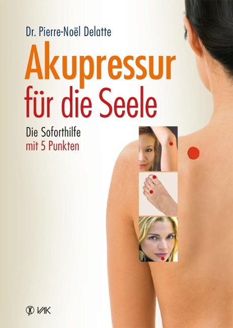 Akupressur für die Seele - Pierre-Noel Delatte