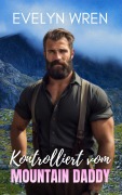 Cover-Bild zum Titel 'Kontrolliert vom Mountain Daddy' von 'Evelyn Wren'